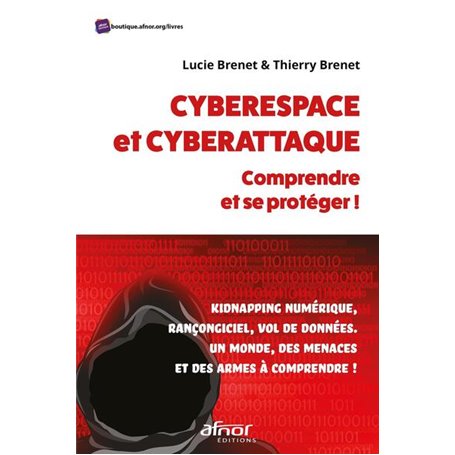 Cyberespace et cyberattaque : comprendre et se protéger!