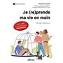 Je (re)prends MA vie en main : Mode d'emploi !