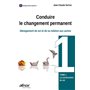 Conduire le changement permanent - Tome 1