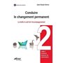 Conduire le changement permanent - Tome 2