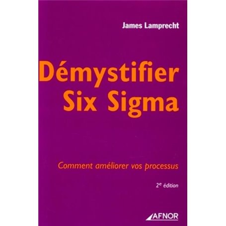 Démystifier Six Sigma