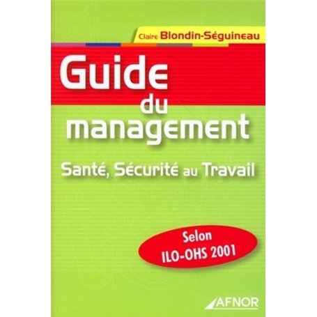 Guide Du Management.Sante Securite Au Travail