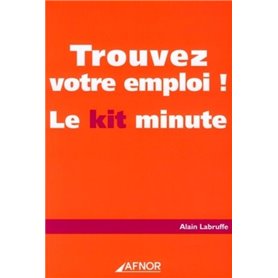 Trouvez votre emploi - le kit minute !