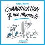 Communication, je me marre !!