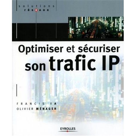 Optimiser et sécuriser son trafic IP