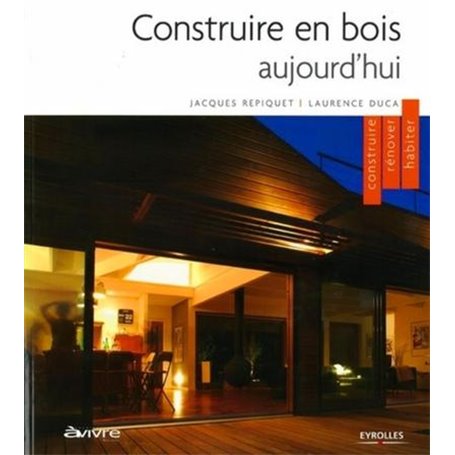 Construire en bois aujourd'hui