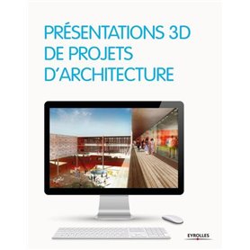 Présentations 3D de projets d'architecture