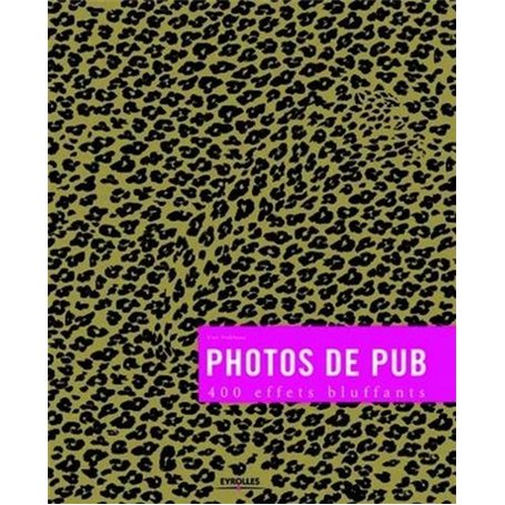 PHOTOS DE PUB. 400 EFFETS BLUFFANTS