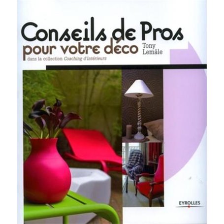 Des conseils de pros pour votre déco