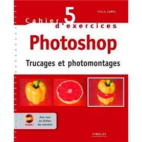 Cahier n° 5 d'exercices Photoshop