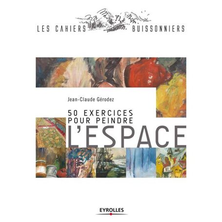 50 exercices pour peindre l'espace