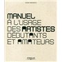 Manuel à l'usage des artistes débutants et amateurs