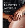 Maîtriser la poterie au tour