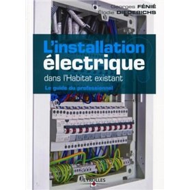 L'installation électrique dans l'habitat existant