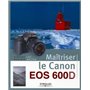 Maîtriser le Canon EOS 600D