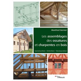 Les assemblages des ossatures et charpentes en bois