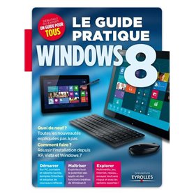 Le guide pratique Windows 8