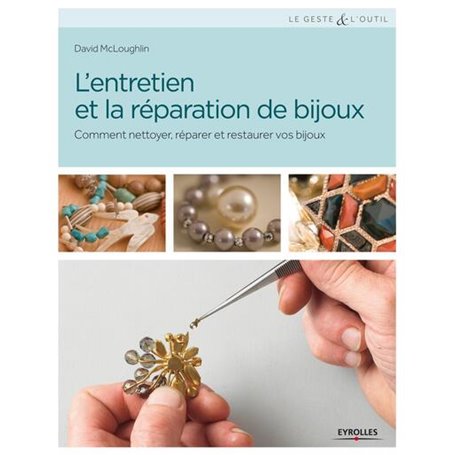 L'entretien et la réparation de bijoux