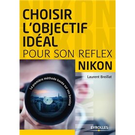 Choisir l'objectif idéal pour son reflex Nikon