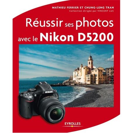 Réussir ses photos avec le Nikon D5200