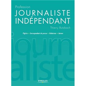 Profession journaliste indépendant