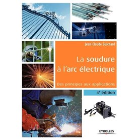 La soudure à l'arc électrique - 4e édition