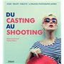 Du casting au shooting