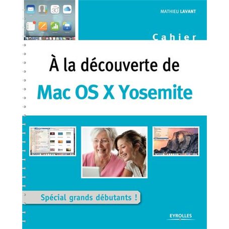 A LA DECOUVERTE DE MAC OS X YOSEMITE SPECIAL GRANDS DEBUTANTS