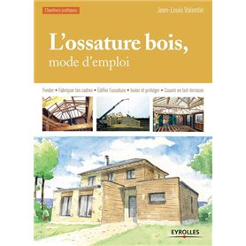 L'ossature bois, mode d'emploi