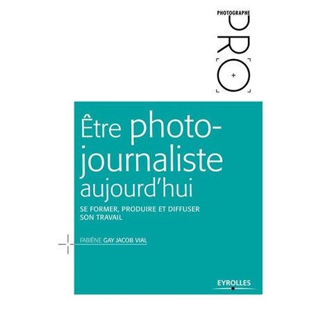 Être photo-journaliste aujourd'hui