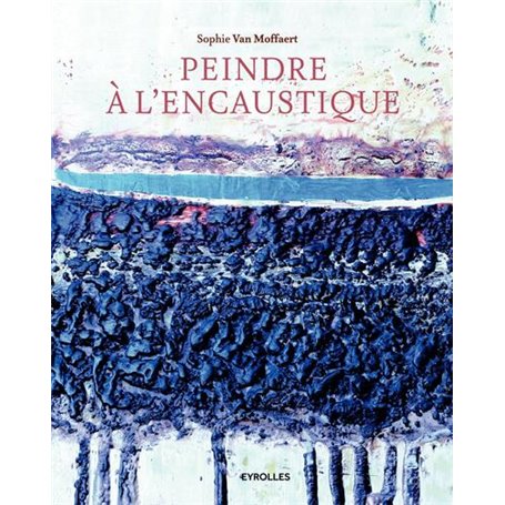 Peindre à l'encaustique