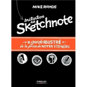 Initiation au sketchnote - Le guide illustré de la prise de notes visuelles