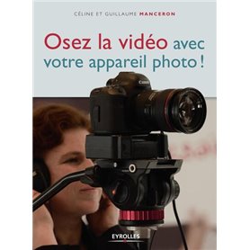 Osez la vidéo avec votre appareil photo !