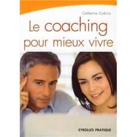 Le coaching pour mieux vivre