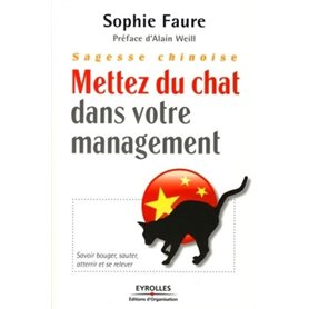 Sagesse chinoise : mettez du chat dans votre management !