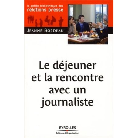 Le déjeuner et la rencontre avec un journaliste