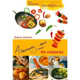 Amusez-vous avec les cuissons