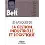 Les basiques de la gestion industrielle et logistique