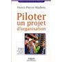 Piloter un projet d'organisation