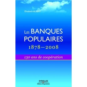 Les banques populaires : 1878-2008