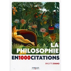 La philosophie en 1 000 citations