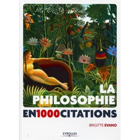 La philosophie en 1 000 citations