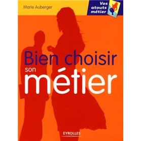 Bien choisir son métier