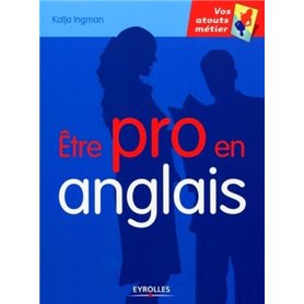 Etre pro en anglais