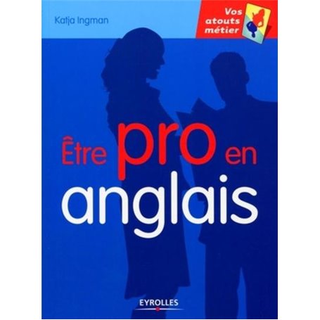 Etre pro en anglais