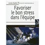 Favoriser le bon stress dans l'équipe