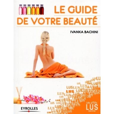 Le guide de votre beauté