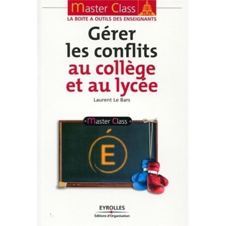 Gérer les conflits au collège et au lycée