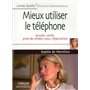 Mieux utiliser le téléphone