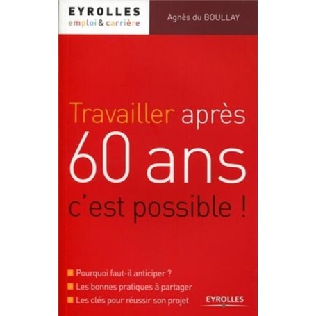 Travailler après 60 ans, c'est possible !